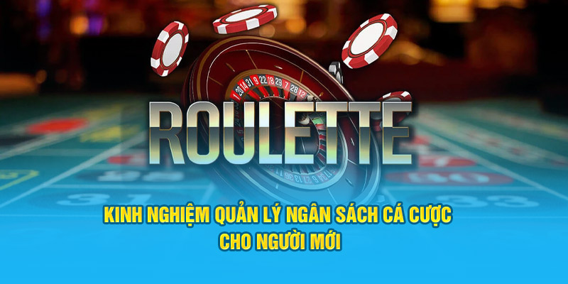 Kinh nghiệm quản lý ngân sách cá cược cho người mới